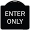 Signmission Designer Series Sign-Enter Only, Black & Silver Heavy-Gauge Aluminum, 18" x 18", BS-1818-9977 A-DES-BS-1818-9977 - alternate 1